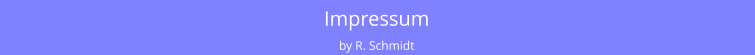 Impressumby R. Schmidt